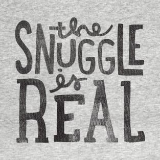 Snuggle is real T-Shirt